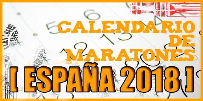 Calendario de maratones en España 2018 | voyacorrer.com